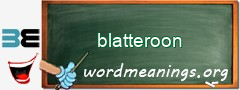 WordMeaning blackboard for blatteroon